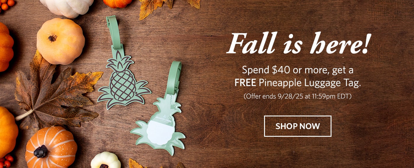 Fall is here! Spend $40 or more for a FREE gift.