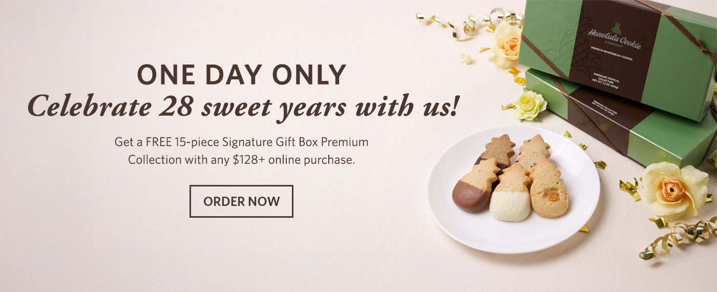 ONE DAY ONLY. Celebrate 28 sweet years with us! Order now.