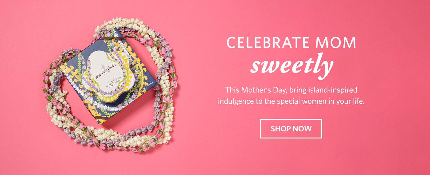 Celebrate Mom sweetly. Shop now.